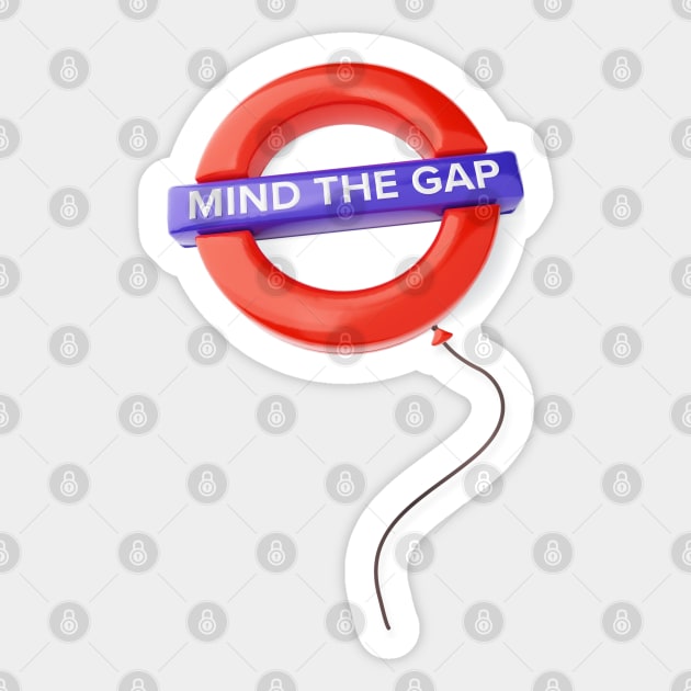 Mind the gap – Inflated balloon-like underground sign Sticker by Optimix